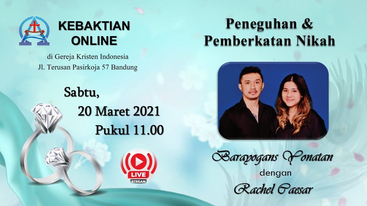 Live ! | Kebaktian Peneguhan & Pemberkatan Nikah | Barayogans Yonatan dgn Rachel Caesar