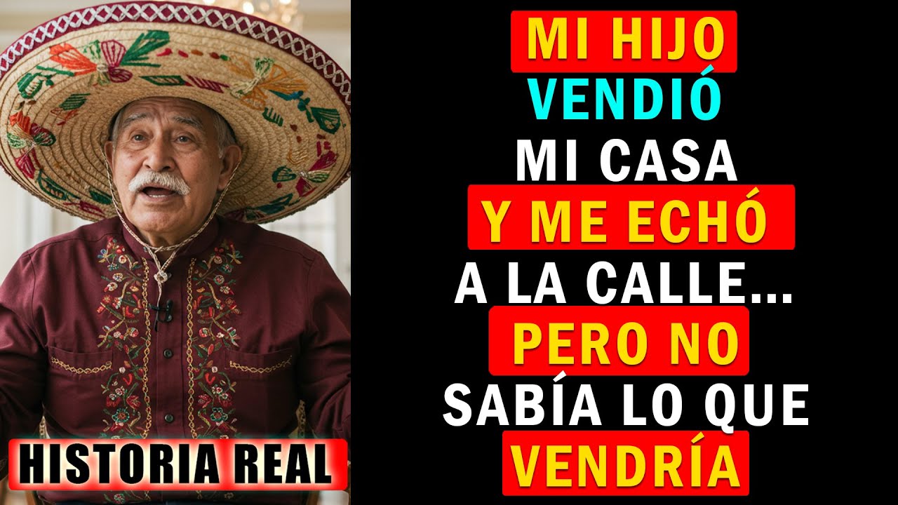 HISTORIA REAL: Mi hijo vendió mi casa y me echó a la calle… pero no sabía lo que vendría