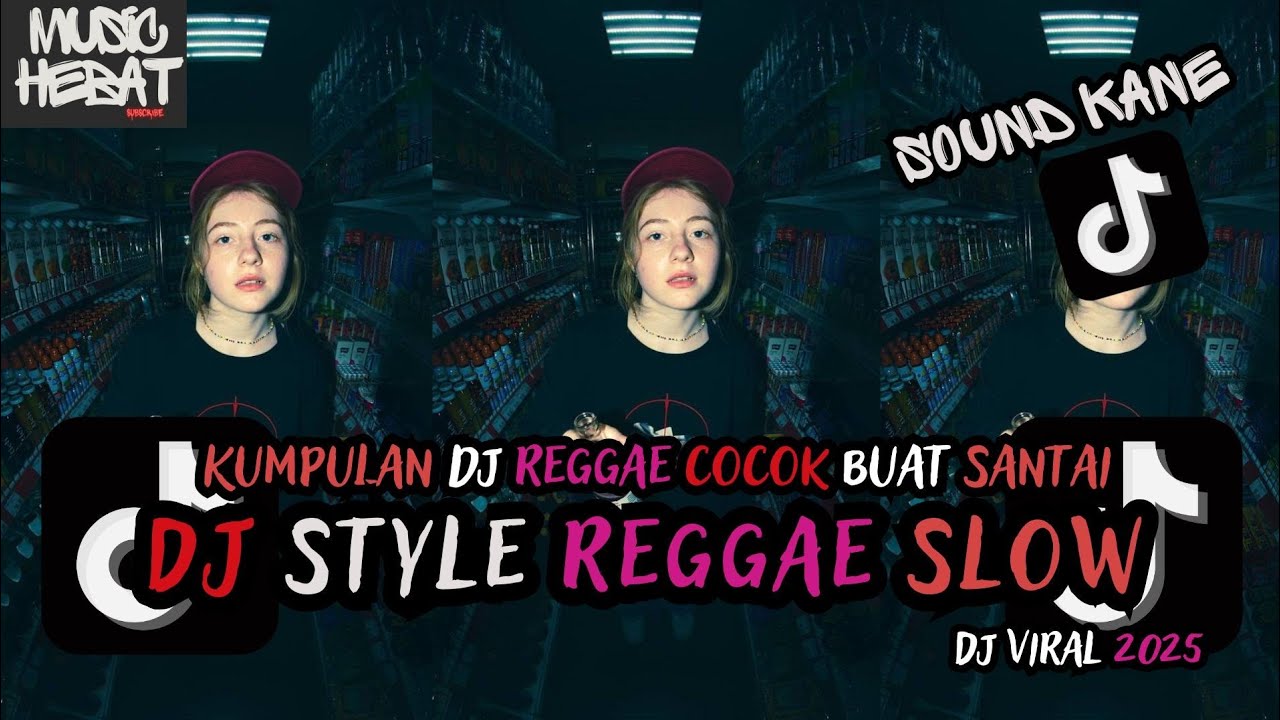 KUMPULAN DJ REGGAE SLOW TERBARU || DJ CAMPURAN VIRAL TIKTOK 2025🎵