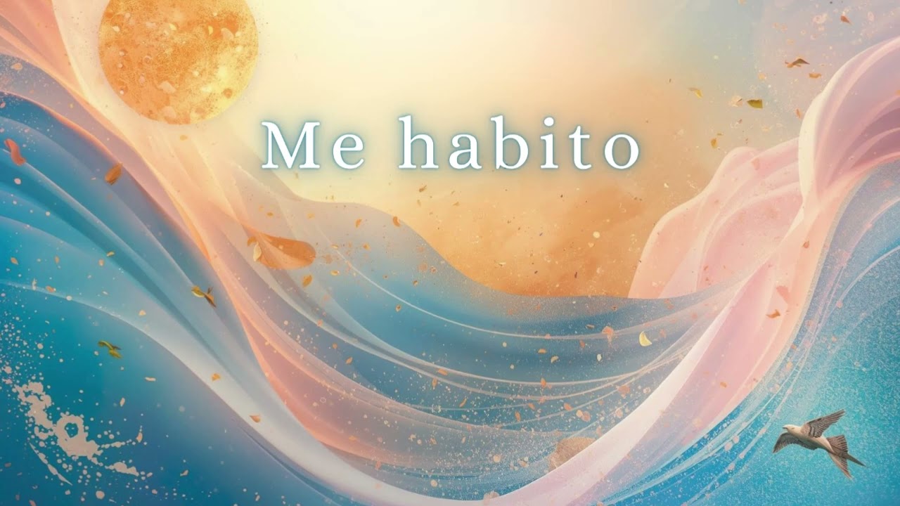 Me Habito · Música presente y consciente  · Mantra diario de poder
