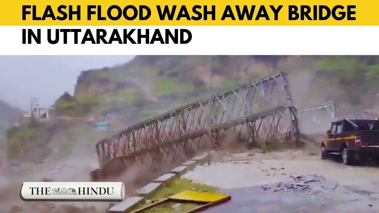 Uttarakhand hit by flash flood, bridge washed away