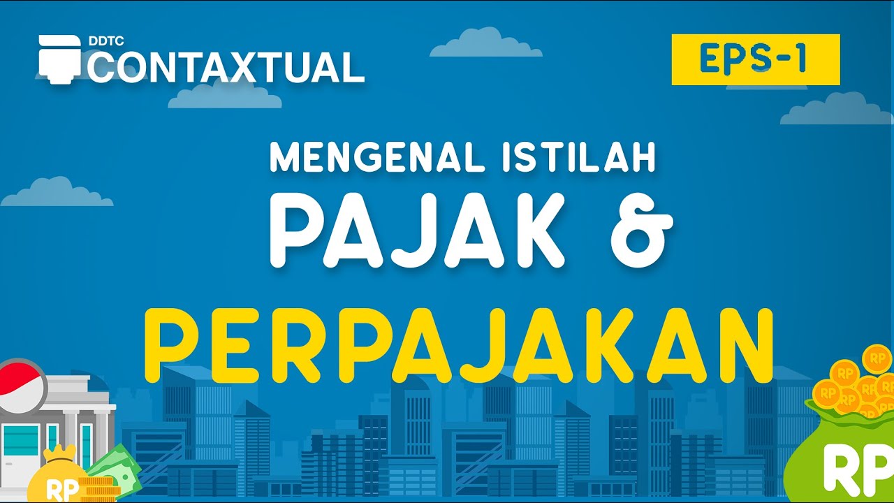 Apa Perbedaan Pajak dan Perpajakan? - ConTAXtual Eps 1