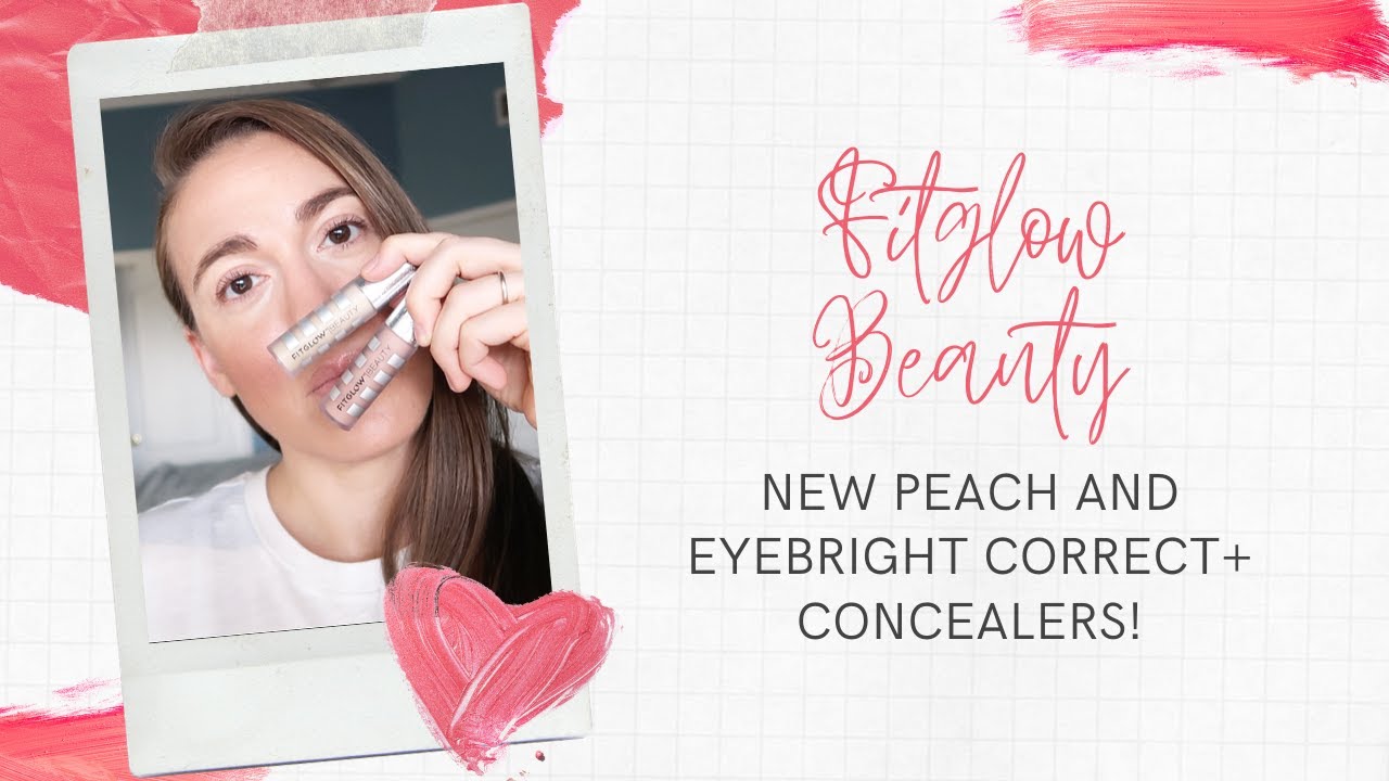 Dark Circles? NOT ANYMORE! NEW FITGLOW BEAUTY Peach and Eyebright CORRECT+ Concealers!