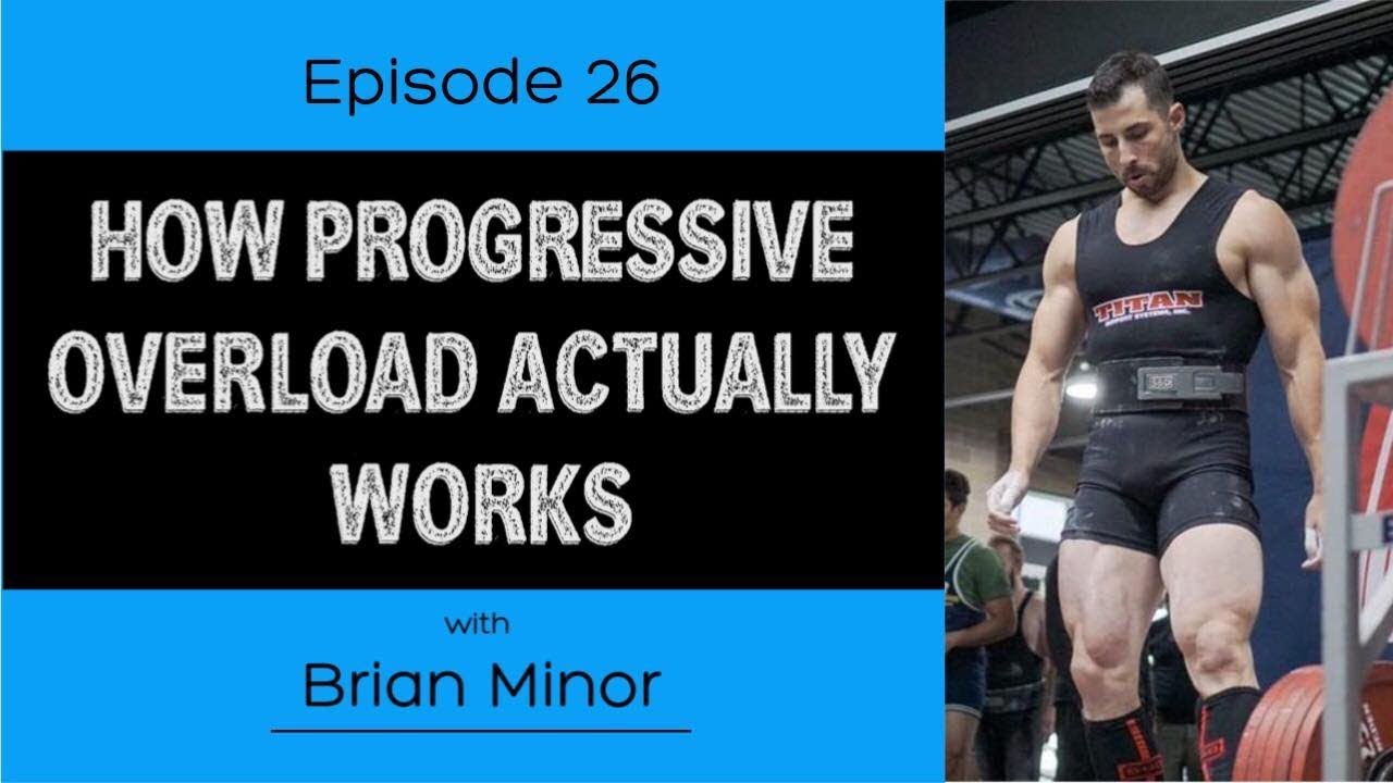 Ep. 26- How Progressive Overload Actually Works