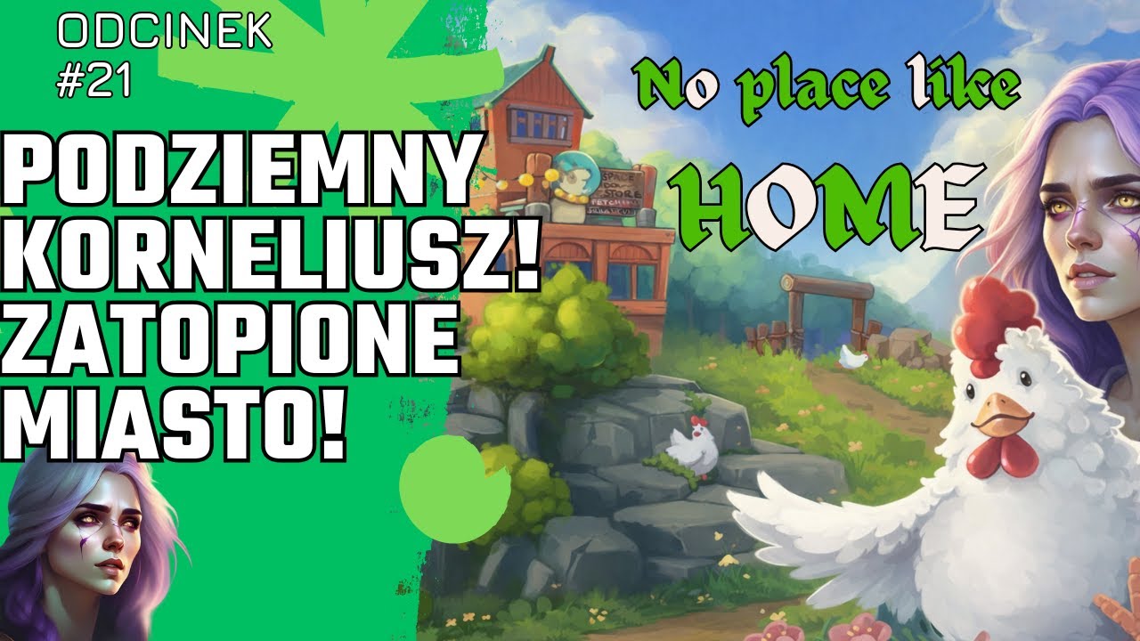 No Place Like Home PL🐔 #21 🌊Podziemny Korneliusz! Zatopione miasto!
