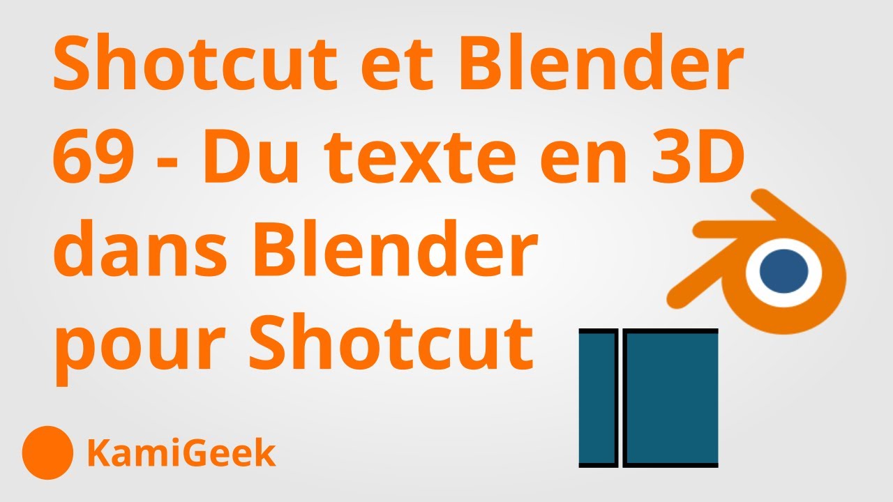 tuto serie shotcut : 69 - Blender du texte en 3D pour Shotcut