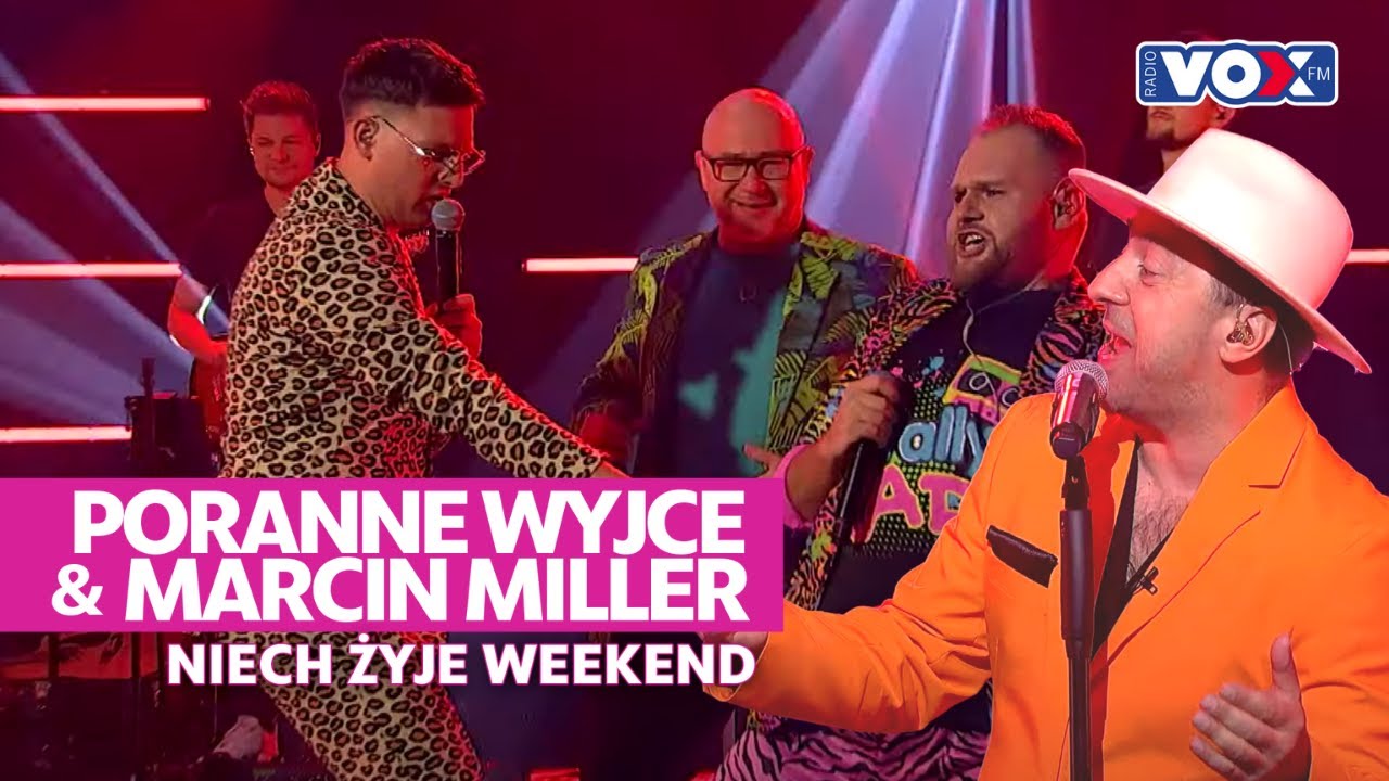 Poranne Wyjce & Marcin Miller - Niech żyje weekend