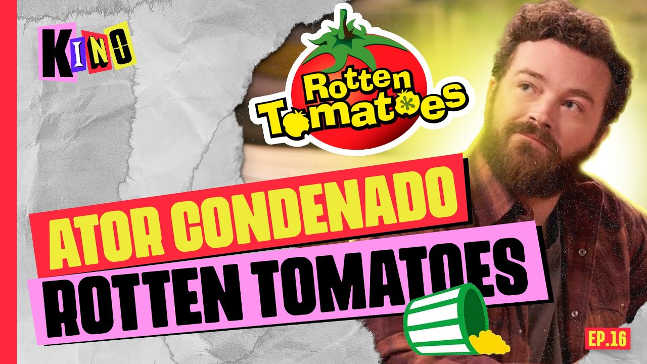 ROTTEN TOMATOES VENDIDO? | DANNY MASTERSON CONDENADO! - KINO - #16 #KN
