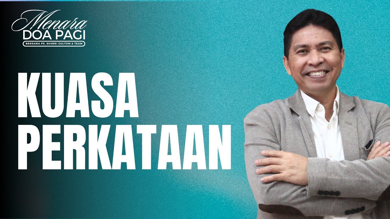 KUASA PERKATAAN | Khotbah Menara Doa Pagi | Ps. Suheri Gultom