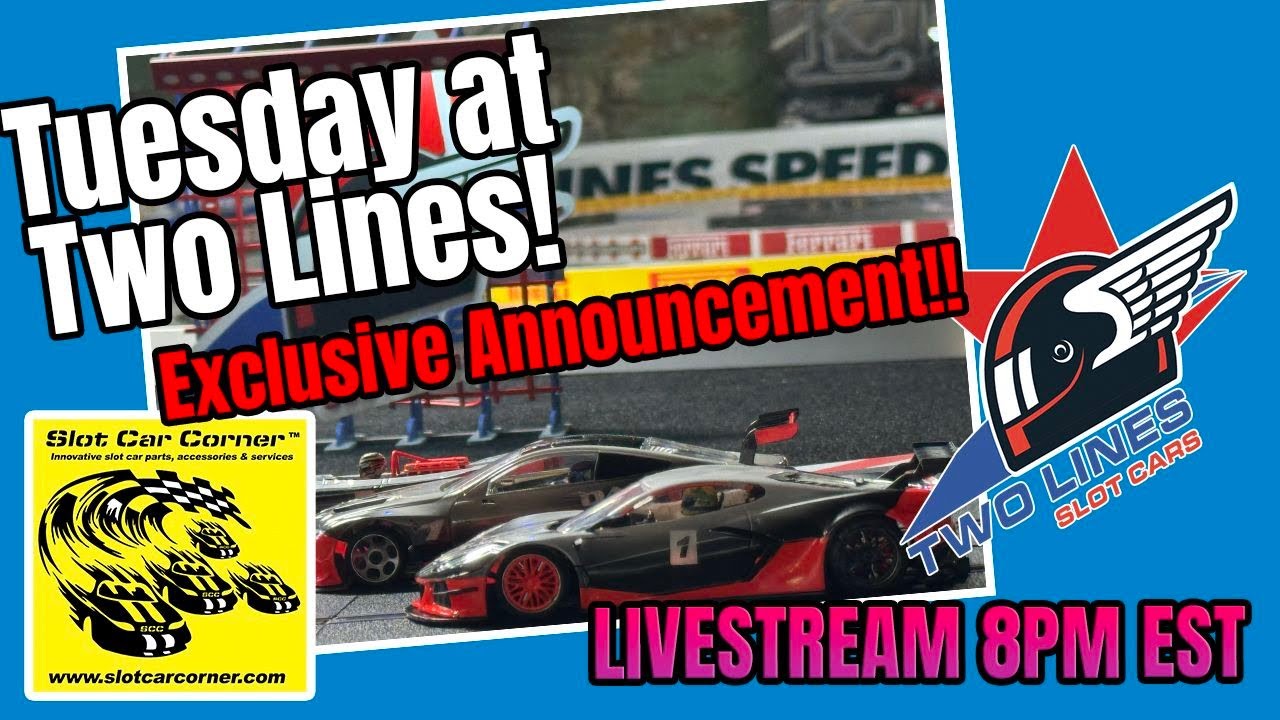 Tuesday at Two Lines Slot Cars
