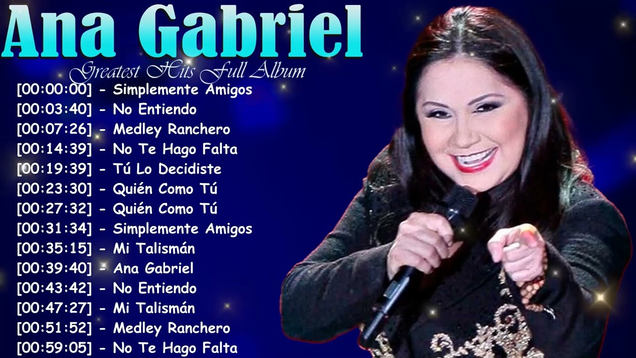 Ana Gabriel – Baladas Profundas para Noches de Nostalgia y Sentimiento | 2026