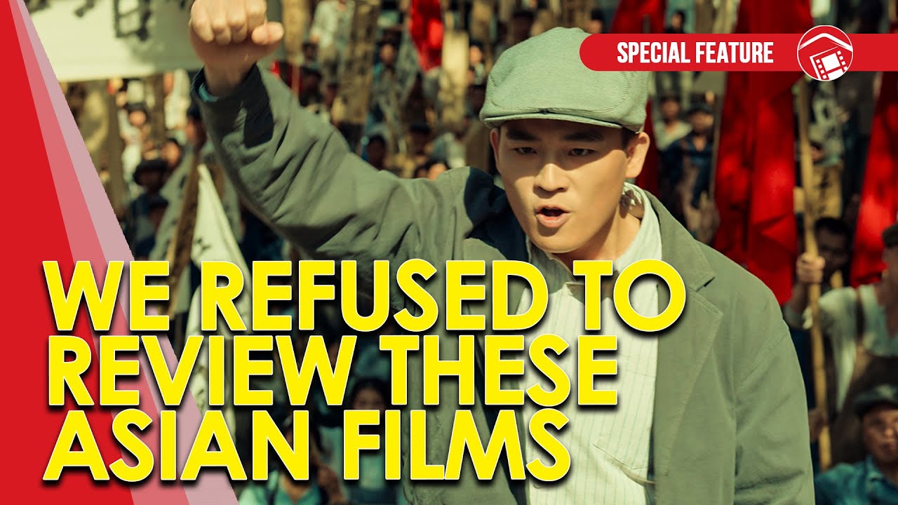 We Refused To Review These 6 Asian Films and Our Reasons Why!