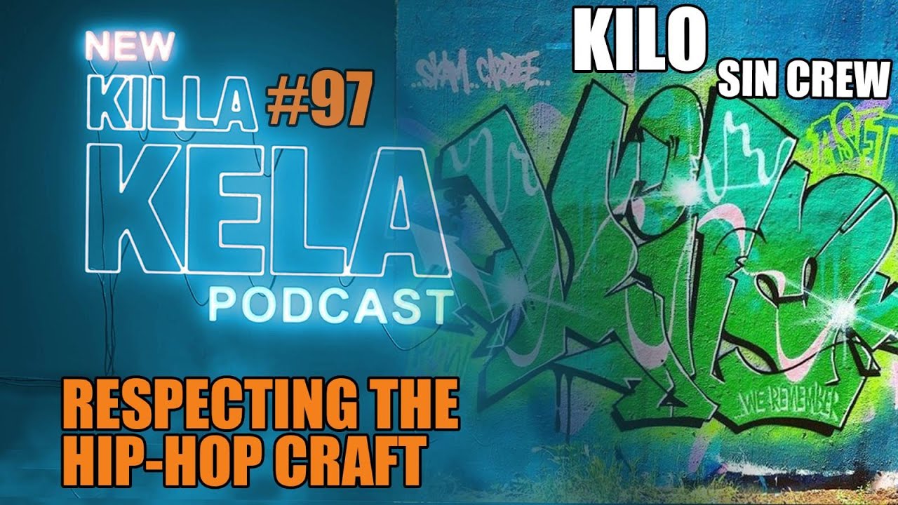 Killa Kela podcast - kilo (uk graff writer/Sinstars)