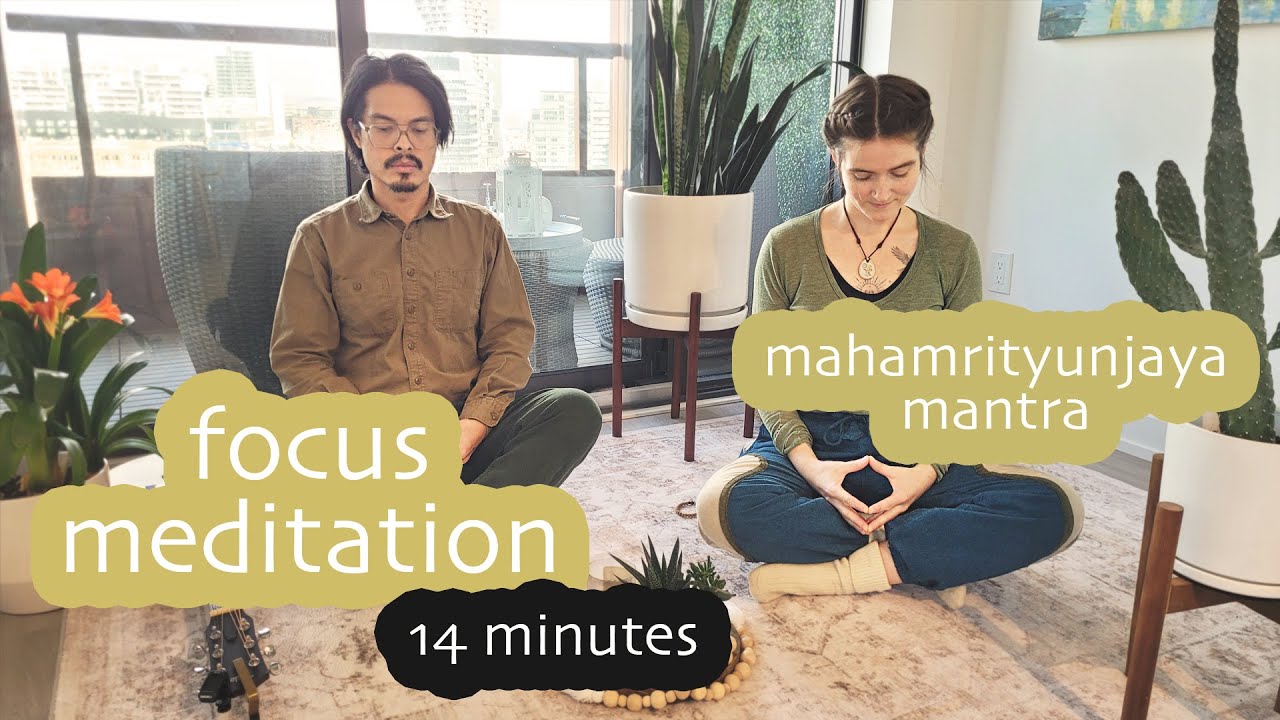 14 minute guided meditation for focus * mahamrityunjaya mantra