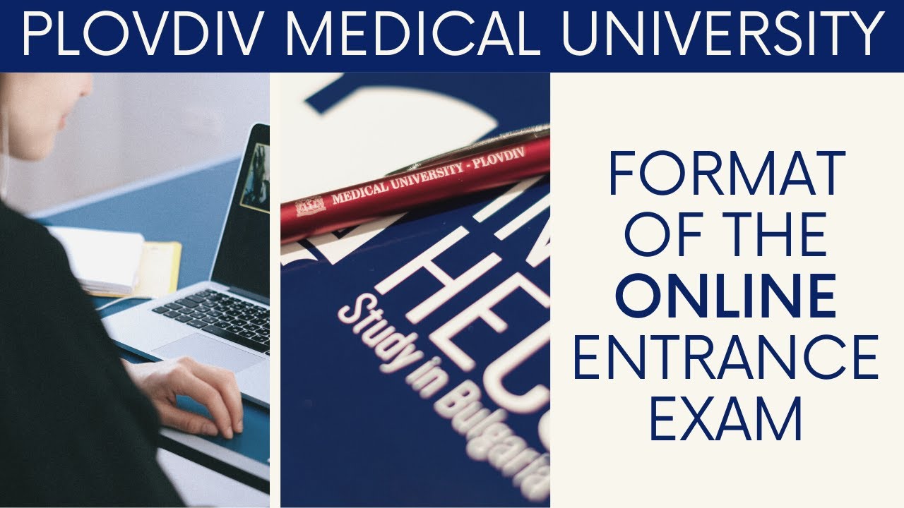 Online entrance exam at Plovdiv Medical University | Exam platform, Log-in details, ...