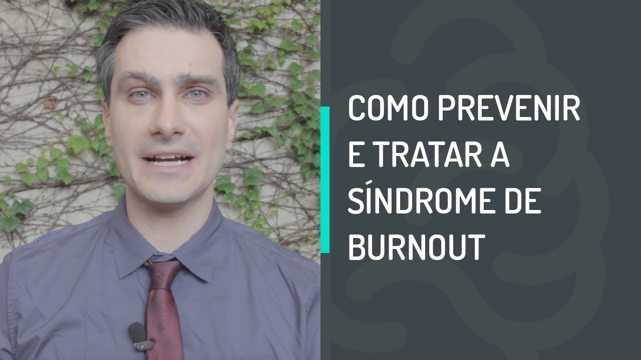 COMO PREVENIR E TRATAR A S&Iacute;NDROME DE BURNOUT