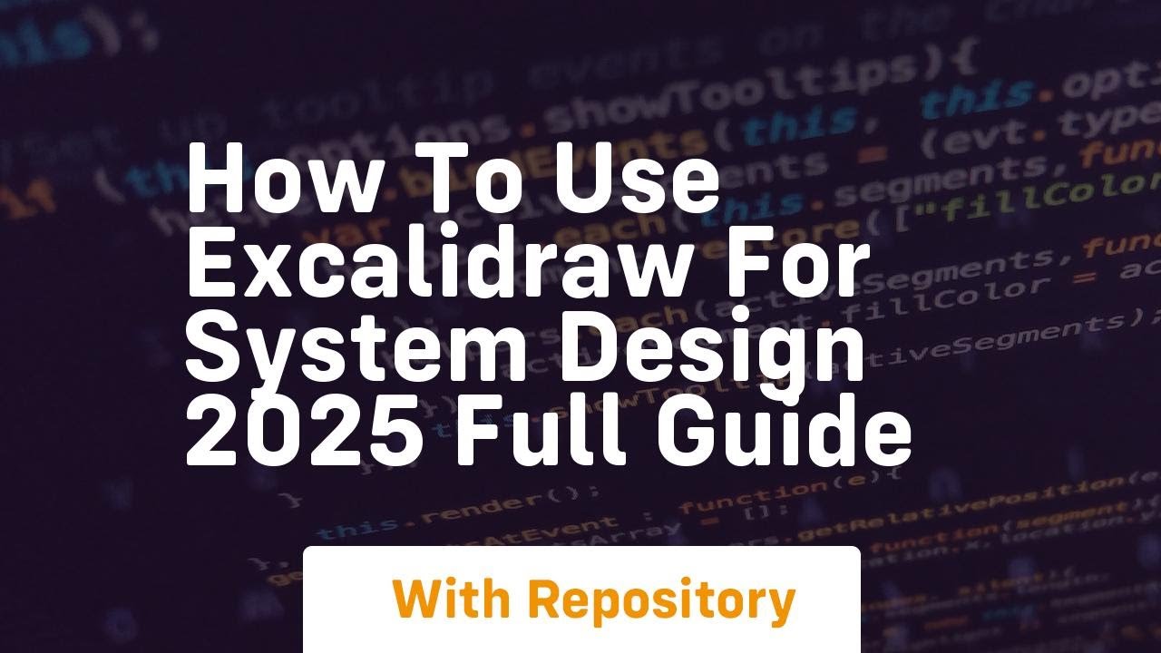 How to use excalidraw for system design 2025 full guide