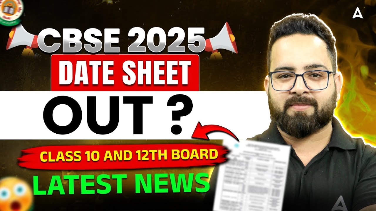 CBSE 2025 Date Sheet OUT! 😲 | Class 10 and 12th Latest Update, CBSE Board Exam 2025 Datesheet