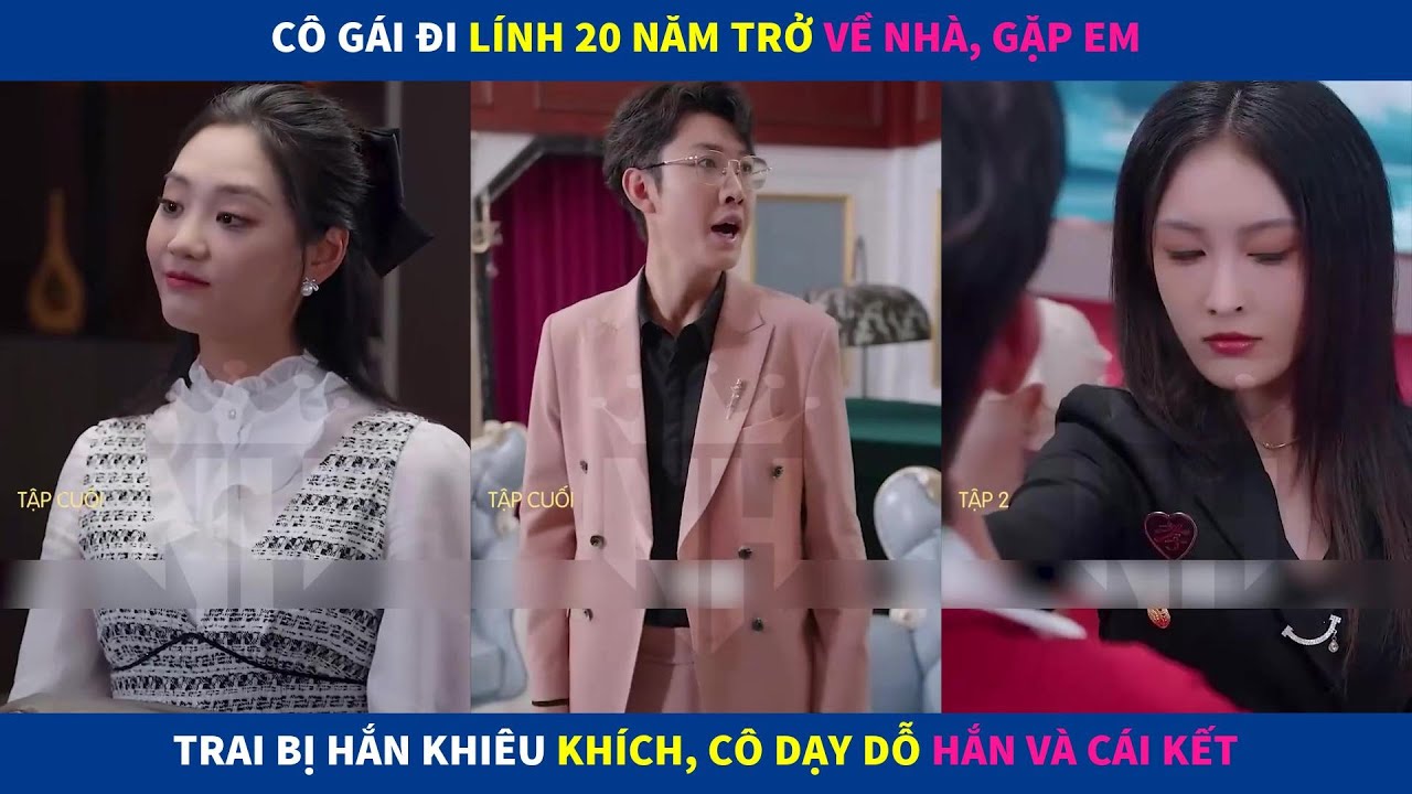 Chị Cả Trở Về | Cô gái đi lính 20 năm trở về , gặp em trai bị khiêu khích, cô dạy dỗ hắn và cái kết