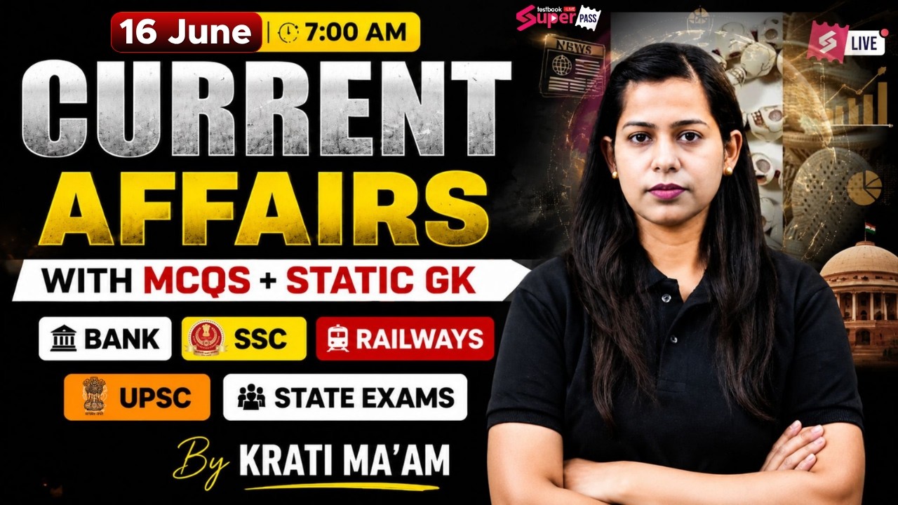 Current Affairs Today | 16 June 2026 Current Affairs | Daily Current Affairs by Krati Mam