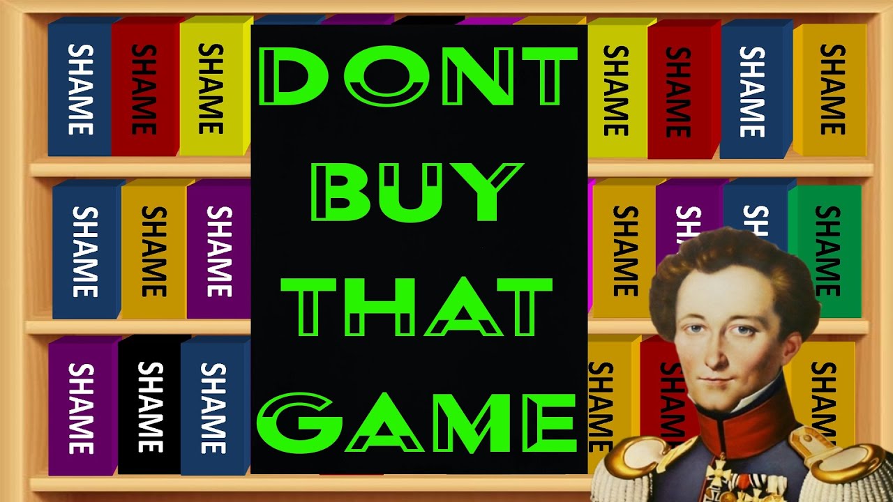 Don't buy that game