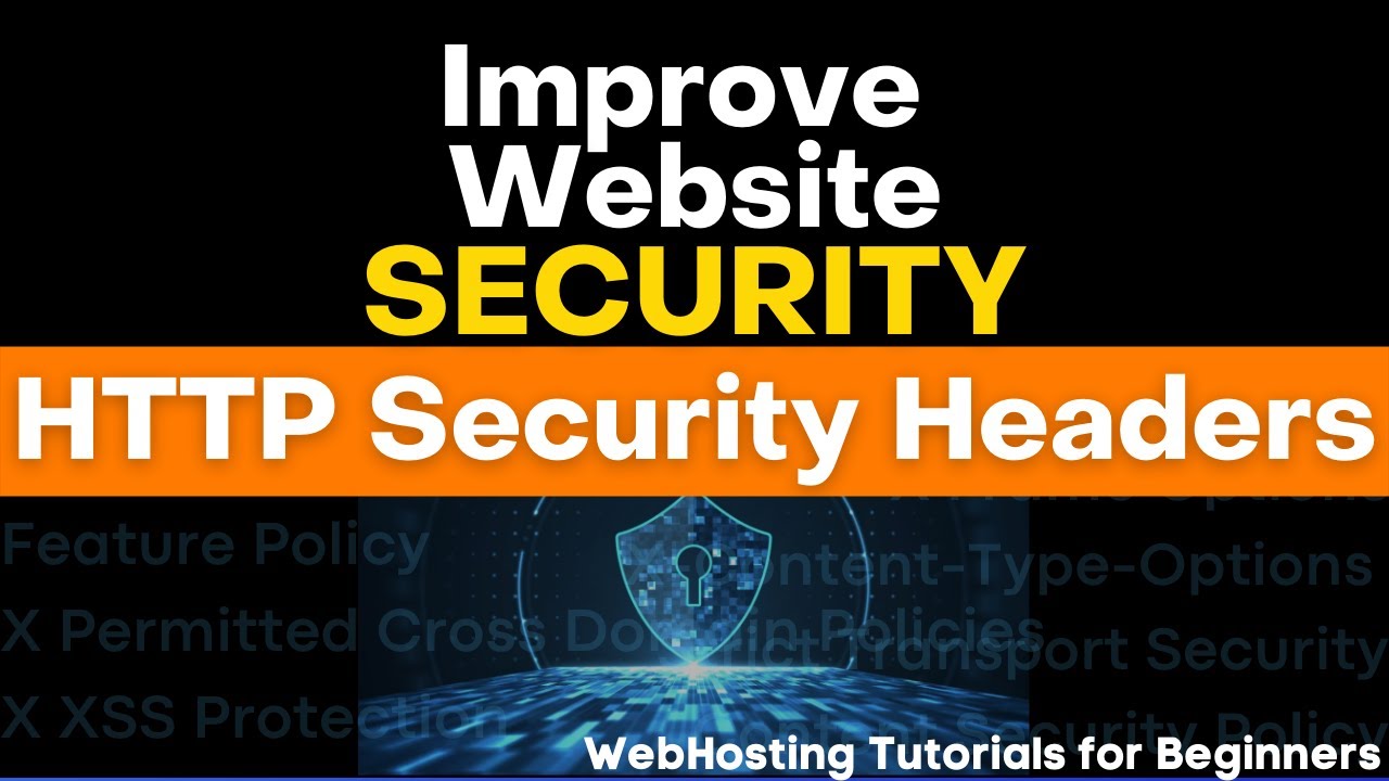 Improve your Website Security with HTTP Security Headers, OpenLiteSpeed Tutorial