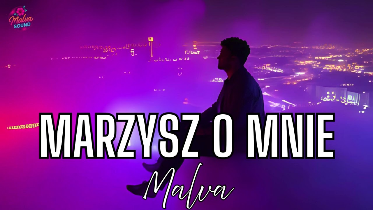 Marzysz o mnie - Malva