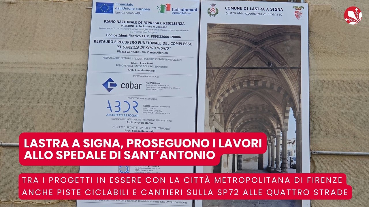 Lastra a Signa, proseguono i lavori allo Spedale di Sant’Antonio