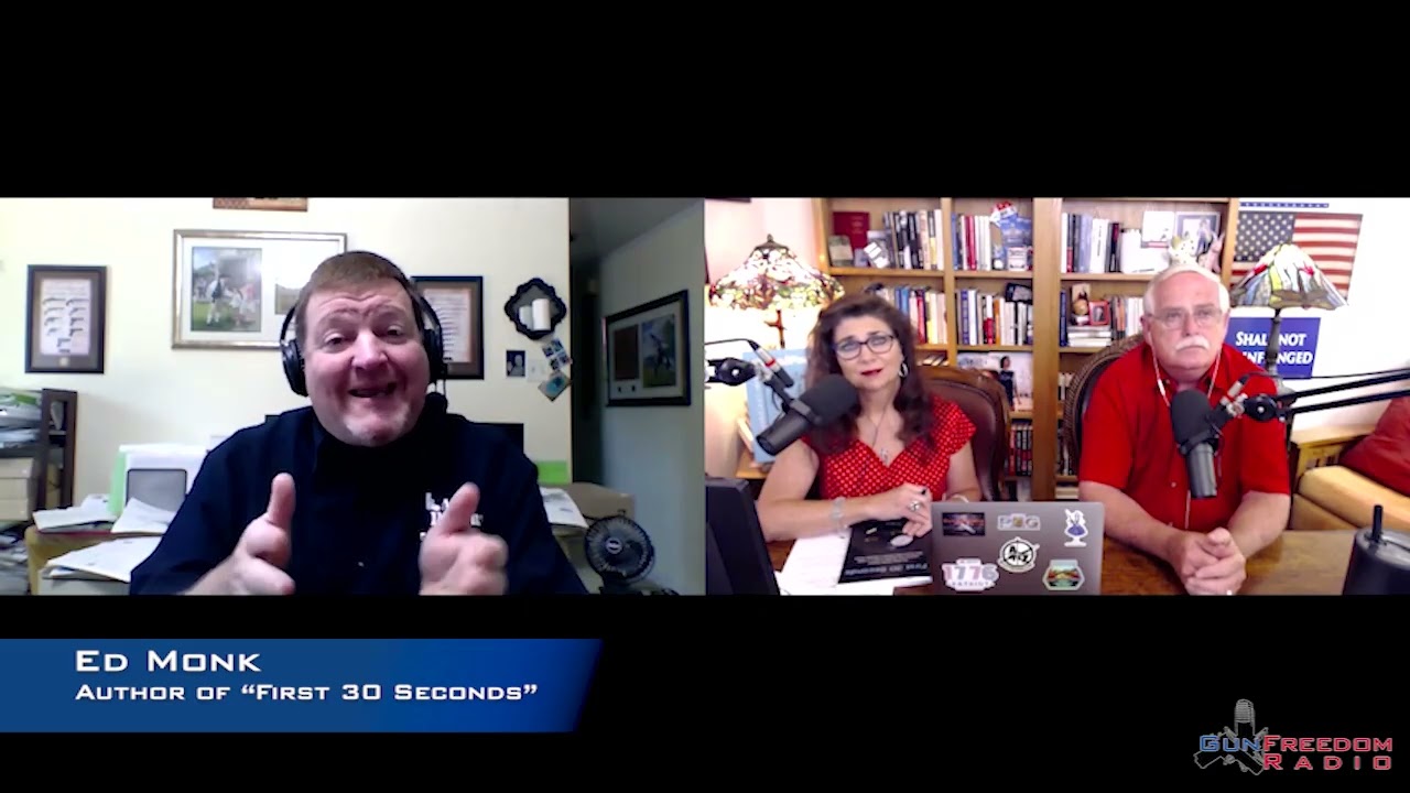 The First 30 Seconds with Ed Monk - GunFreedomRadio EP 487