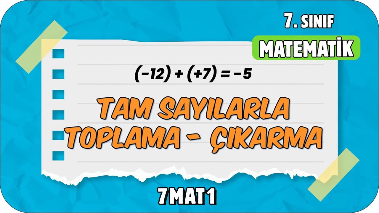 Tam Sayılarla Toplama - Çıkarma 📘 7. Sınıf Matematik #2024