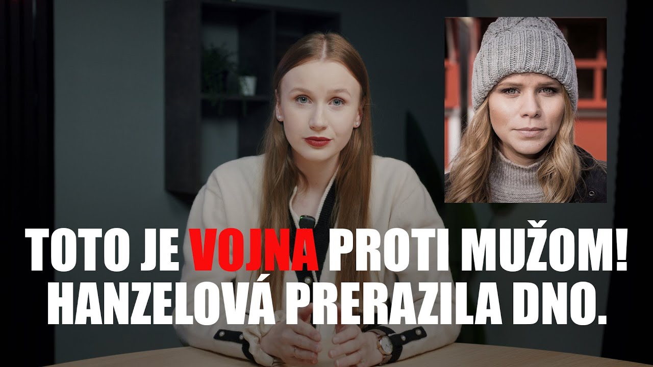 Toto je VOJNA PROTI MUŽOM! Hanzelov&aacute; prerazilo dno