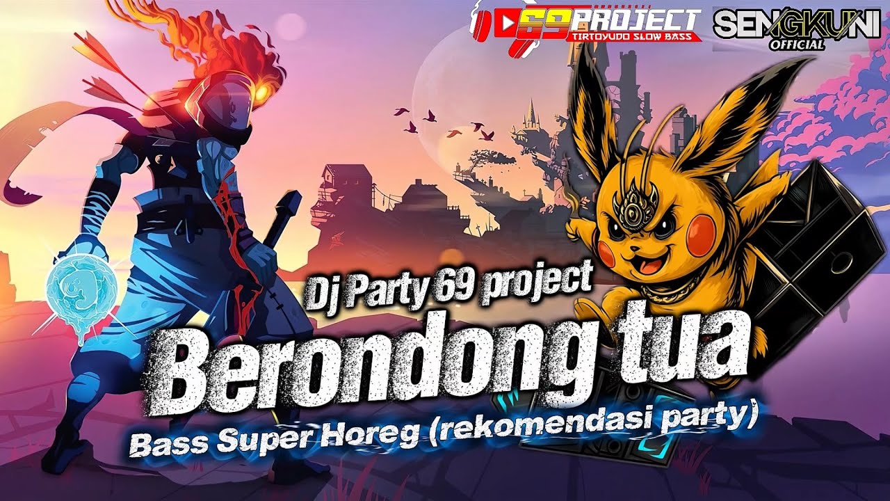 DJ PARTY BERONDONG TUA 69 project PALING RAME SE DUNIA