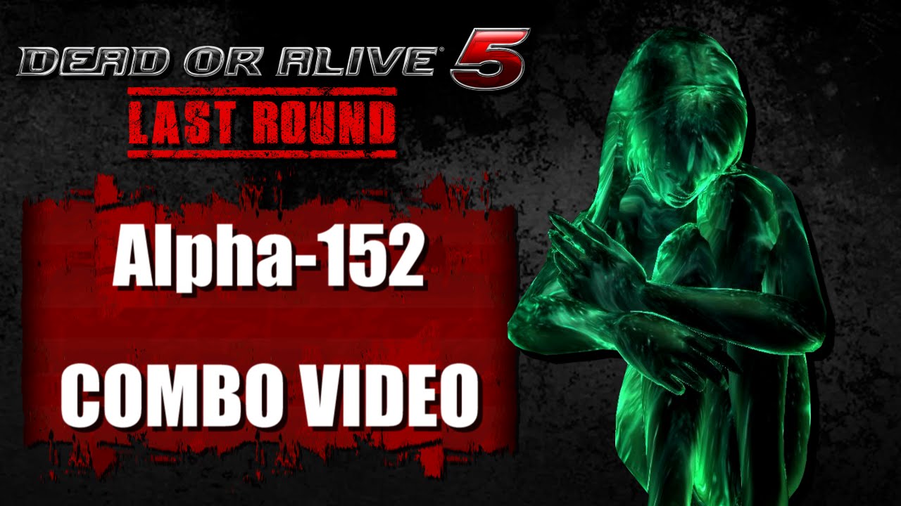 DOA5 LAST ROUND (Ver. 1.03) Alpha-152 - COMBO VIDEO