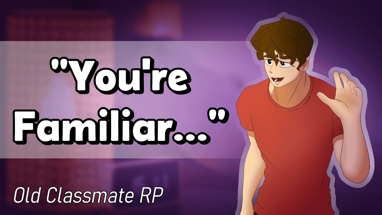 Your Blind Date is an Old Classmate You Forgot!! [M4F] (Old Friends) (Classmates) (Blind Date)
