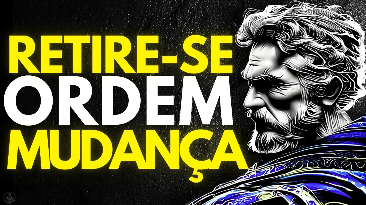 RETIRE-SE, ORGANIZE-SE e VOLTE IRRECONHECÍVEL | Estoicismo