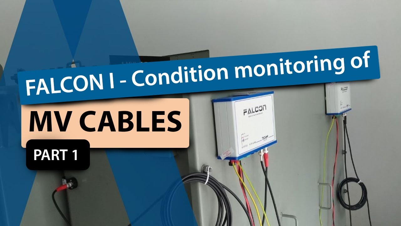Condition monitoring of medium voltage cables with FALCON unit - PART 1/2