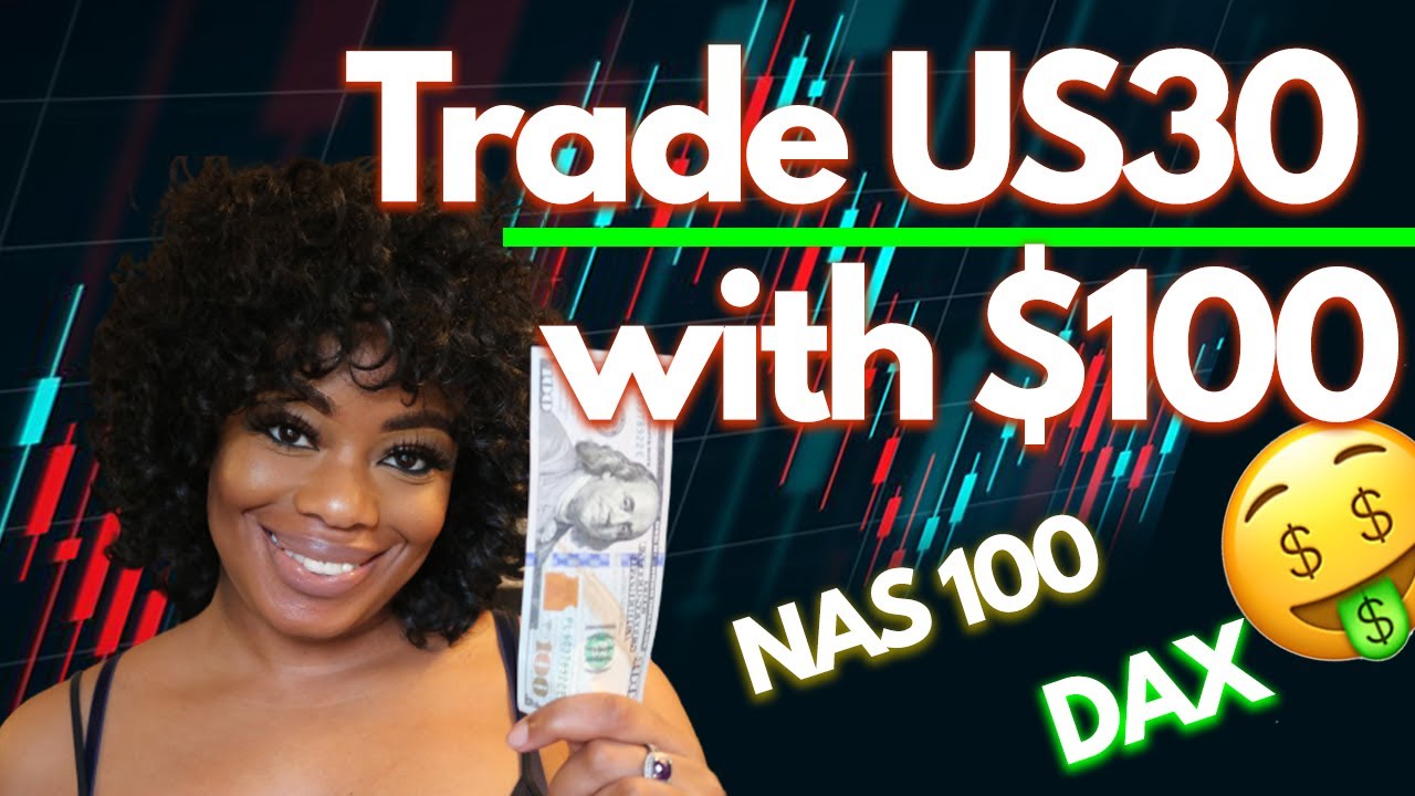 Торгуйте US30, NAS100 и DAX со счётом 100 долларов | Лучший брокер для небольших счетов
