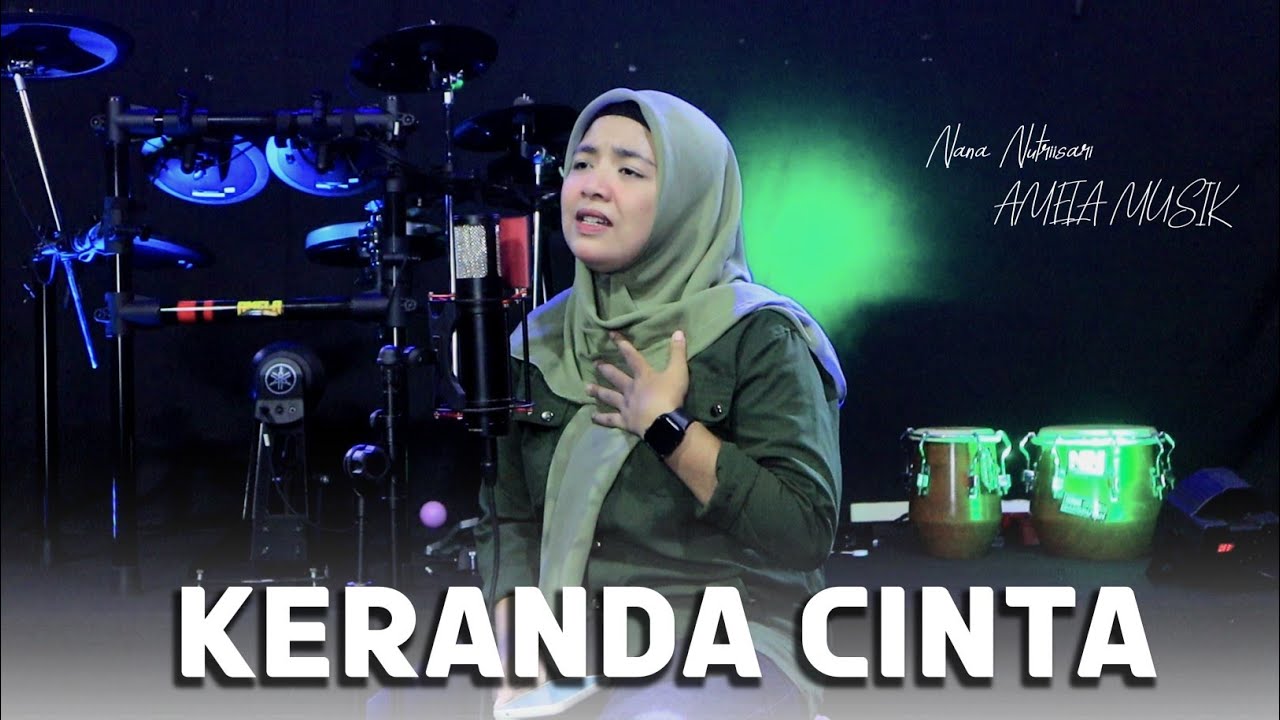 KERANDA CINTA - Nana Nutriisari ( Cover Terbaru AMELA MUSIK )