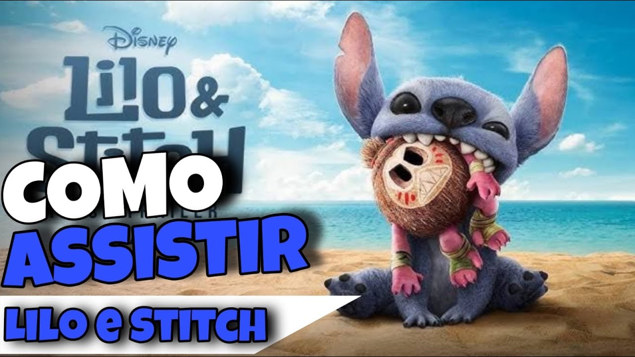 COMO ASSISTIR LILO E STITCH DE GRAÇA