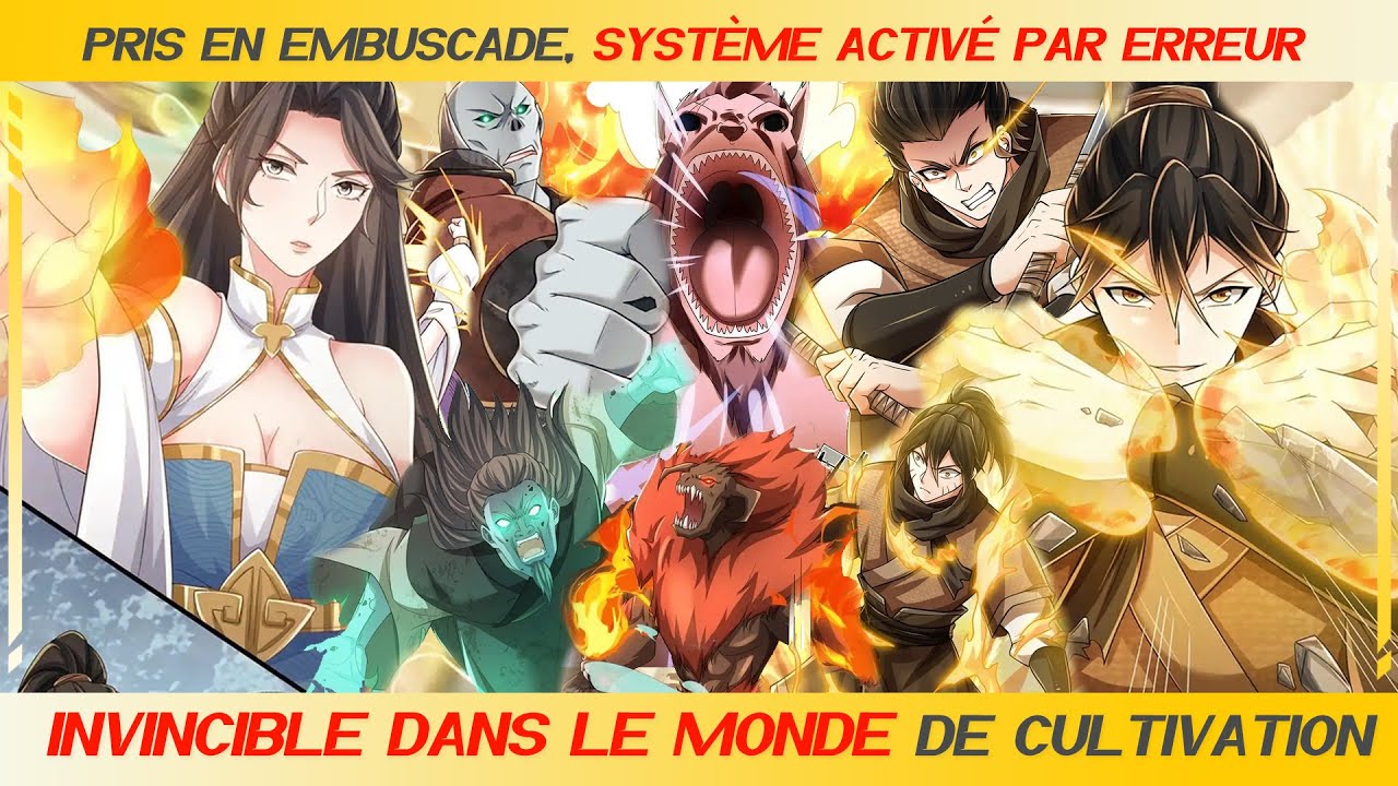 P1. PRIS EN EMBUSCADE, SYSTÈME ACTIVÉ PAR ERREUR — INVINCIBLE DANS LE MONDE DE CULTIVATION
