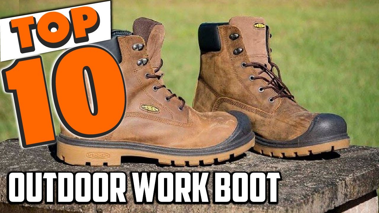 Best Outdoor Work Boot In 2025- Top 10 Outdoor Work Boot Review