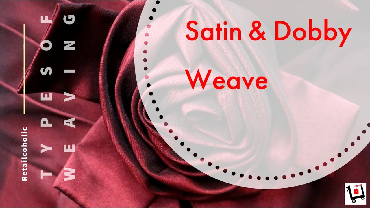 How to Identify Satin and Dobby Weaving - Fabric Expert Series