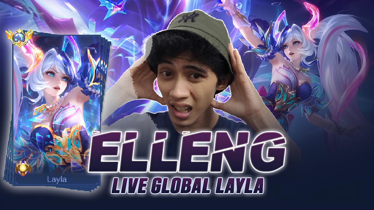 LIVE PUSH RANK IMMORTAL TOP GLOBAL LAYLA ELLENG - MLBB DAY 43