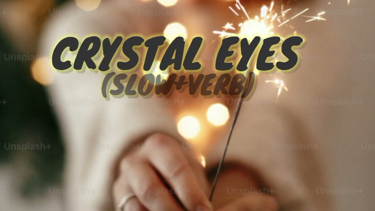 Gabriel light | Crystal eyes | (Slow+verb)