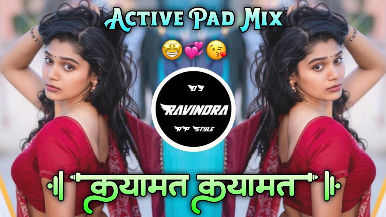 Ye Ankhen Ye Masti🤩Qayamat Qayamat💞कयामत कयामत Active Pad Mix DJ Songs🎸DJ Ravindra RP Style😘