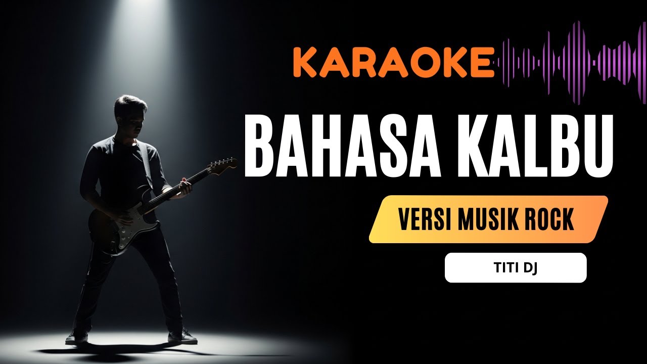 Bahasa Kalbu - Titi DJ | Karaoke Rock Full Musik Tanpa Vokal