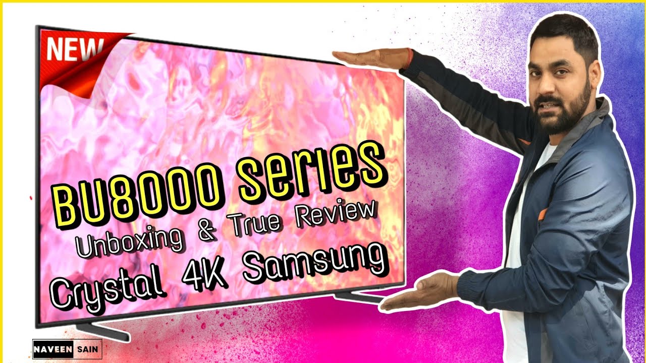 Samsung Bu8000 Series Unboxing & Review 2022 @naveenchandelasain