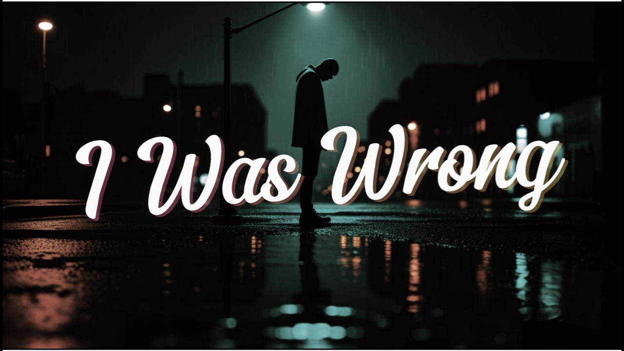 I Was Wrong