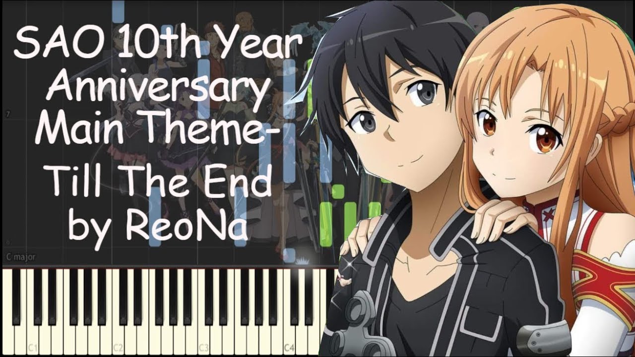 Till the End - Sword Art Online 10th Anniversary Main Theme by ReoNa (piano synthesia)