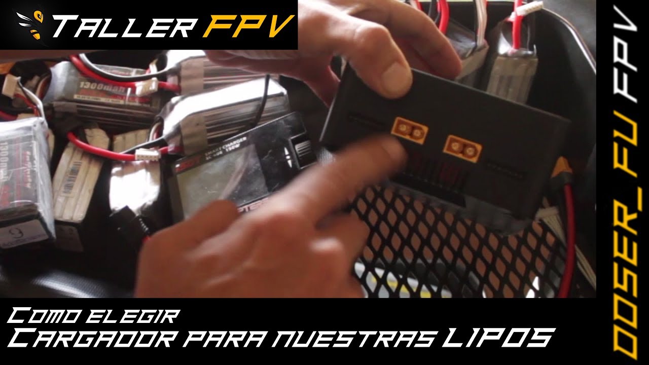 Como elegir Cargador para las baterias o Lipos de nuestro Drone FPV